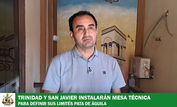 “NO EXISTEN LÍMITES DEFINIDOS EN LOS MUNICIPIOS DEL BENI SOLO REFERENCIALES” ALCALDÍAS DE TRINIDAD Y SAN JAVIER INSTALARÁN MESAS TÉCNICAS PARA DEFINIR LÍMITES EN 