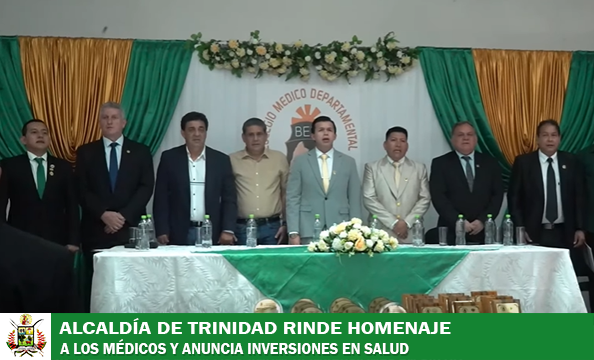 ALCALDE PARTICIPA DEL ACTO POR EL DÍA DEL MÉDICO BOLIVIANO Y REAFIRMA COMPROMISO CON LA SALUD EN TRINIDAD
