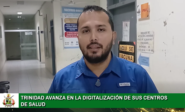TRINIDAD AVANZA EN LA DIGITALIZACIÓN DE SUS CENTROS DE SALUD