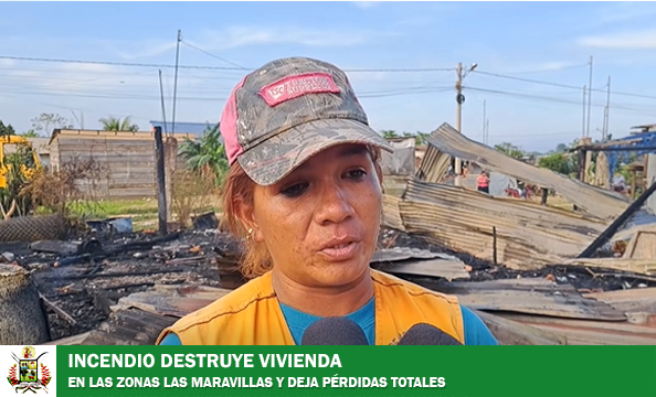 INCENDIO CONSUME UNA VIVIENDA EN EL BARRIO LAS MARAVILLAS PESE A ATENCIÓN DE RESPUESTA INMEDIATA