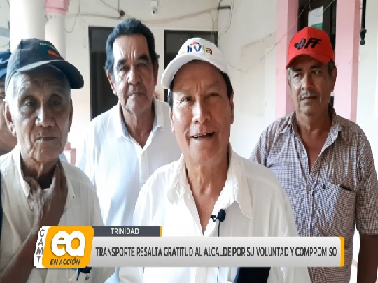 TRANSPORTE RESALTA GRATITUD AL ALCALDE POR SU VOLUNTAD Y COMPROMISO